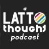 A Latto Thought podcast review cover art