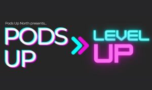 Pods Up Level Up Cover photo