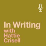 In Writing with Hattie Crissell podcast art