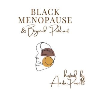 Black Menopause and Beyond