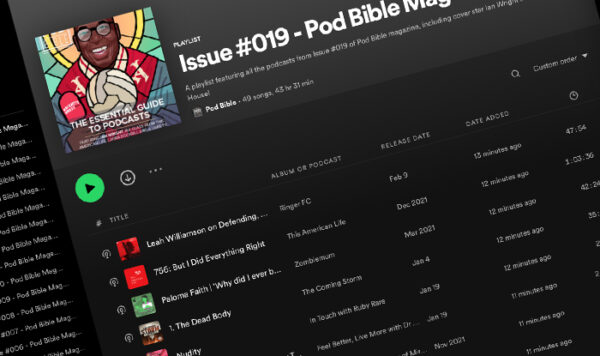 Pod Bible Issue #019 Spotify Playlist | POD BIBLE | THE ESSENTIAL GUIDE ...
