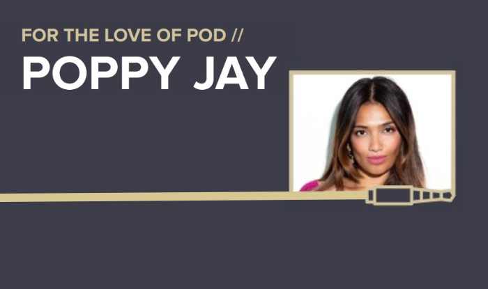 For The Love of Pod Poppy Jays favourite podcasts