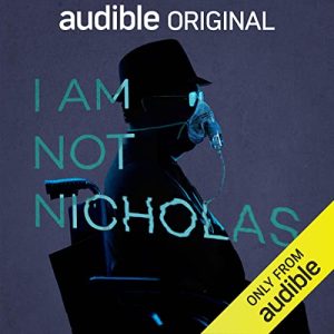 I Am Not Nicholas podcast Audible