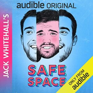 Jack Whitehall's Safe Space