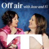 Where to start with Off Air with Jane and Fi